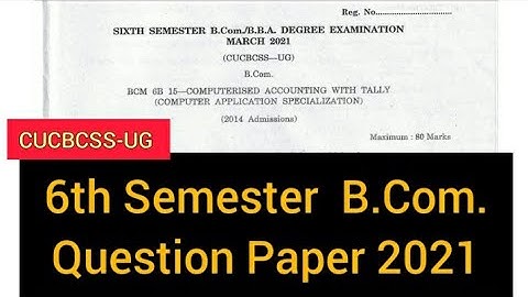 COMPUTERISED ACCOUNTING WITH TALLY       |        6th Sem  B.Com.  Question Paper 2021  #calicut
