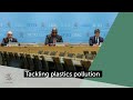 Tackling plastics pollution