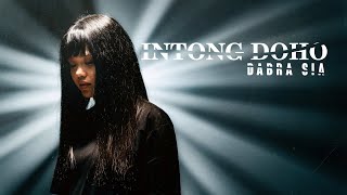 Dabra Sia - Intong Doho (Official Music Video)