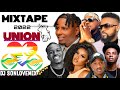 Best mixtape union 2022 by dj sonlovemix afro raboday dancall diss tonymixngmix