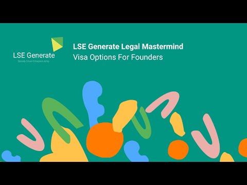 LSE Generate Legal Masterclass - Visa Options For Founders