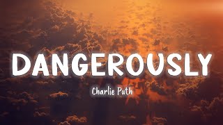 Dangerously - Charlie Puth [Lyrics\/Vietsub]