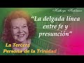 Kathryn Kuhlman en Español "La delgada línea entre fe y presunción"