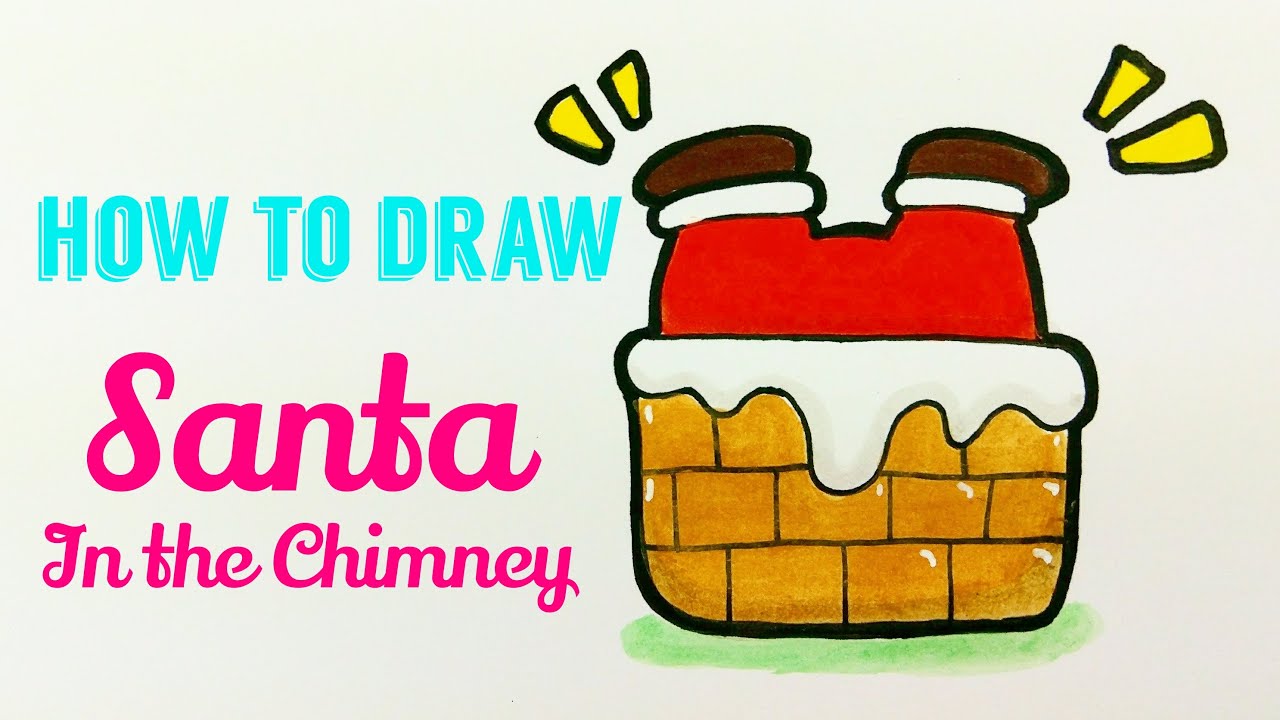 HOW TO DRAW SANTA IN THE CHIMNEY Easy Cute Christmas Drawing how-to-draw-santa-in-the-chimney-easy-cute-christmas-drawing