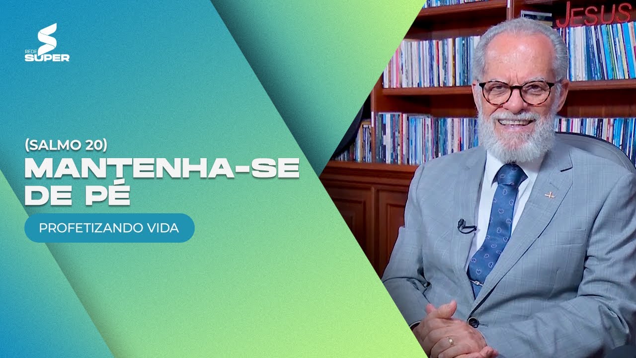 Mantenha-se de pé -  Salmo 20 | PROFETIZANDO VIDA