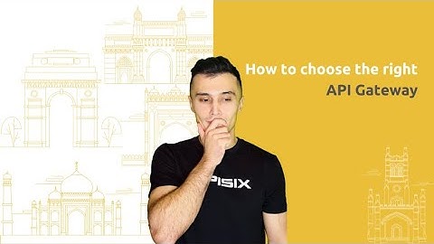 How to choose the right API Gateway