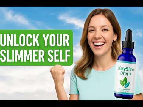Unlock Your Slimmer Self with KeySlim Drops!