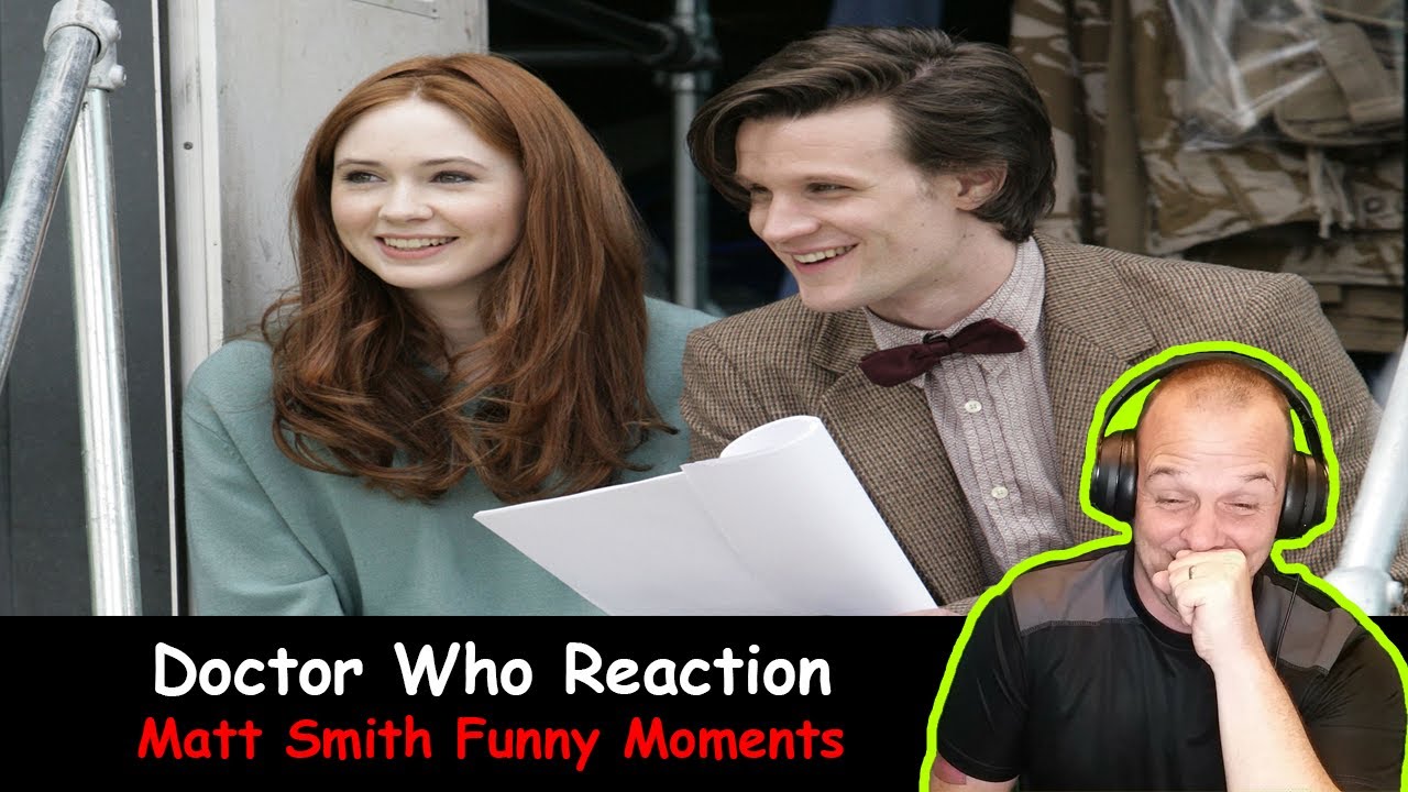 Doctor Who Reaction - Matt Smith's Funny Moments