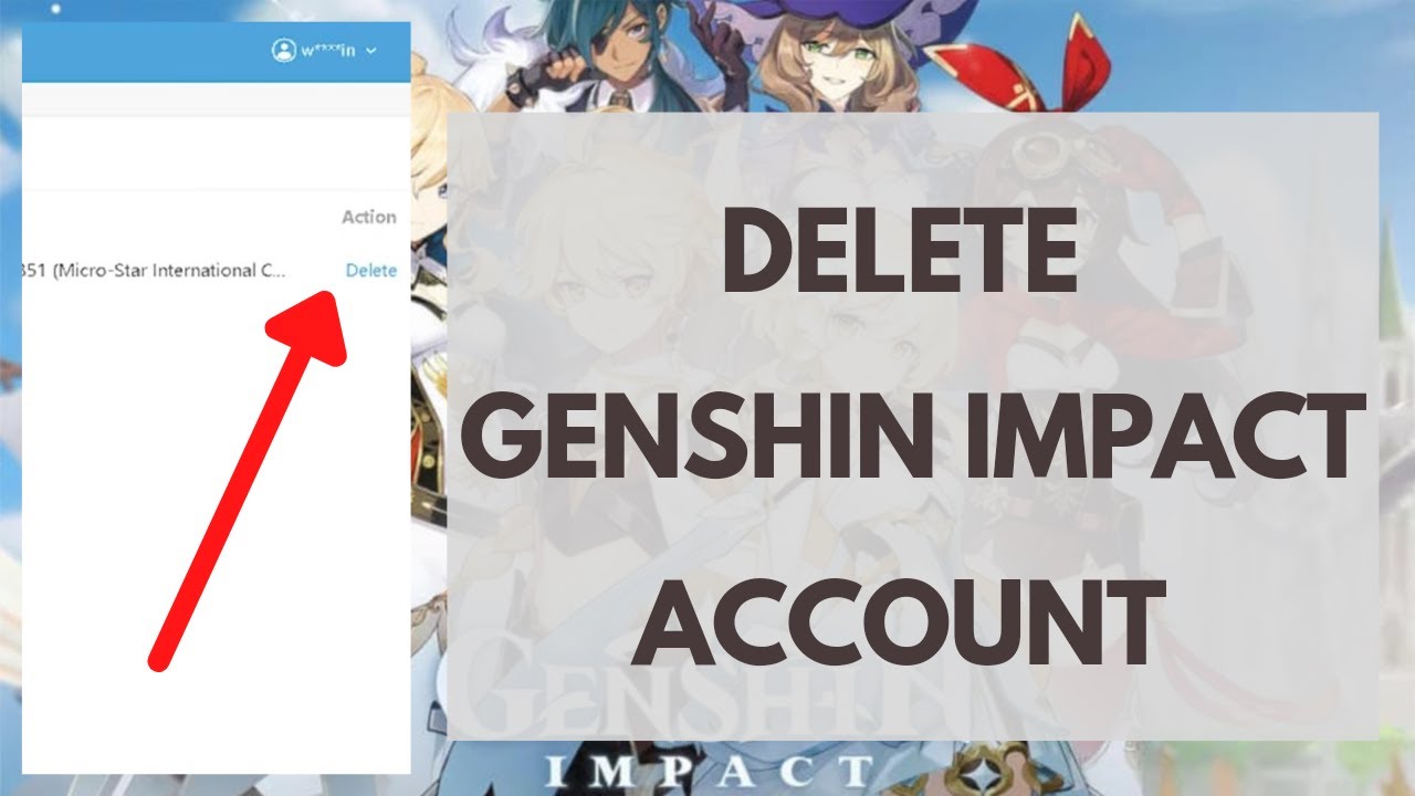 How To Delete Genshin Impact Account 2021