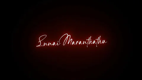 💔ennavale ennai😔 maranthathu yeno🥺 song || whatsApp || status || black screen || status || tamil💔