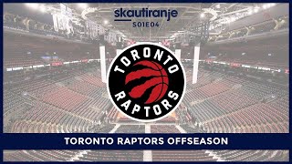 Skautiranje #4.2: Toronto Raptors offseason - Barnes, Ingram, Barrettt dovoljno za play off run?