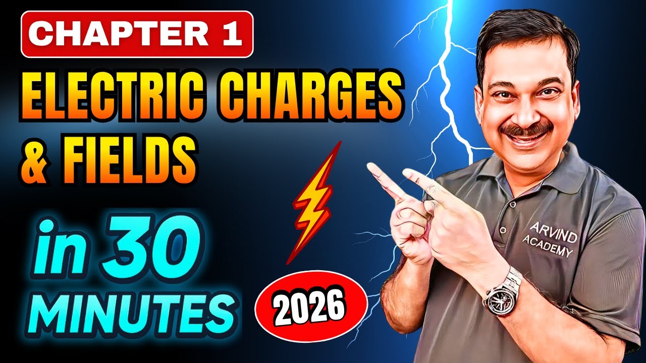 💥 Electric Charges & Fields ONE SHOT in 30 Minutes ⚡ | Class 12 Physics 2026 | CBSE Boards