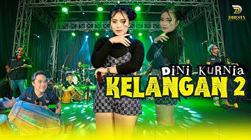 Dini Kurnia - KELANGAN 2 - Sunan Kendang Ft Yoga - Official Music Video - New Dhesta