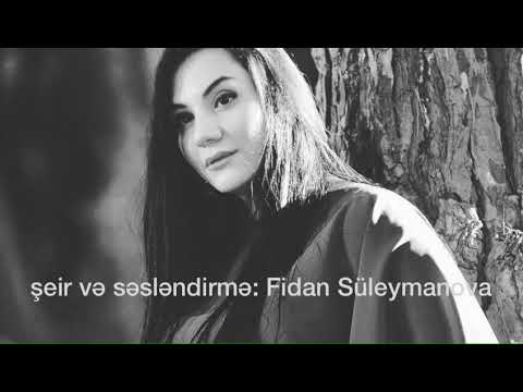 Fidan Suleymanova - Bir Gün Geleceksen   Romantik şeirlər