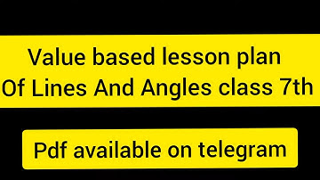 Value based lesson plan of Lines And Angles class 7th