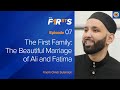 The first family ali ra and fatima ra  the firsts  dr omar suleiman