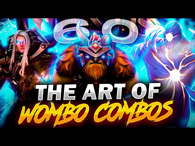 Dota 2 - The Art of Wombo Combo (6.0) class=