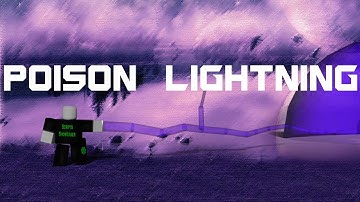 Roblox Script Showcase Episode#1017/Poison Lightning