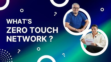 What is Zero Touch Network?