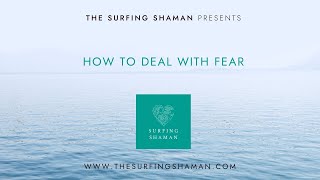 Dealing with fear in surfing. How do you do it?