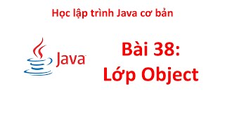 Details Java - Bài 38: Lớp Object Update