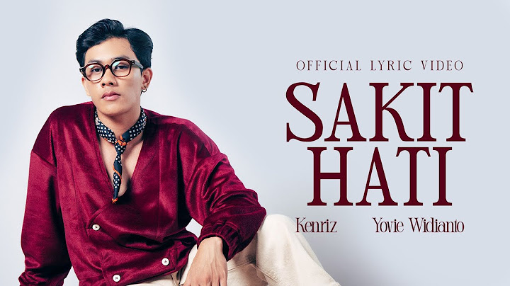 Kenriz, Yovie Widianto - Sakit Hati (Official Lyric Video)