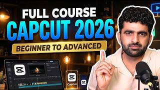 CapCut Full Course 2026- Complete Editing Tutorial (Beginner)