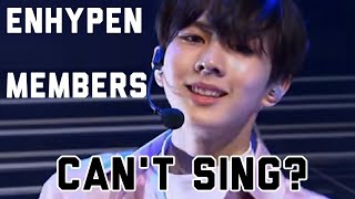 ENHYPEN MEMBERS CAN'T SING???