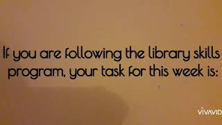 Library Skills: Week One (1) ~ 27th to 30th April 2020