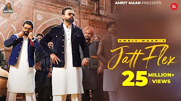 Jatt Flex (Official Video) Amrit Maan | Desi Crew | Pro Media | Latest Punjabi Song