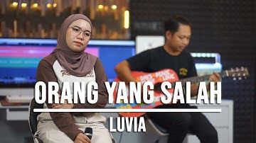 ORANG YANG SALAH - LUVIA (LIVE COVER INDAH YASTAMI)