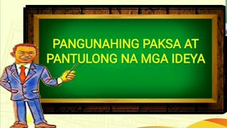 PANGUNAHING PAKSA AT PANTULONG NA MGA IDEYA