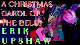 Erik Upshaw - A Christmas Carol of the Bells (Official Music Video)