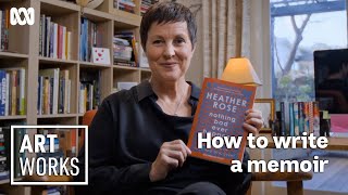 Author Heather Rose on moving from fiction to memoir | Art Works