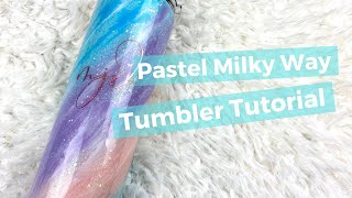 Pastel Milky Way Tumbler Tutorial! | CRC Glitter, The Glitter Grind, &amp; Bee Jays Glitter!