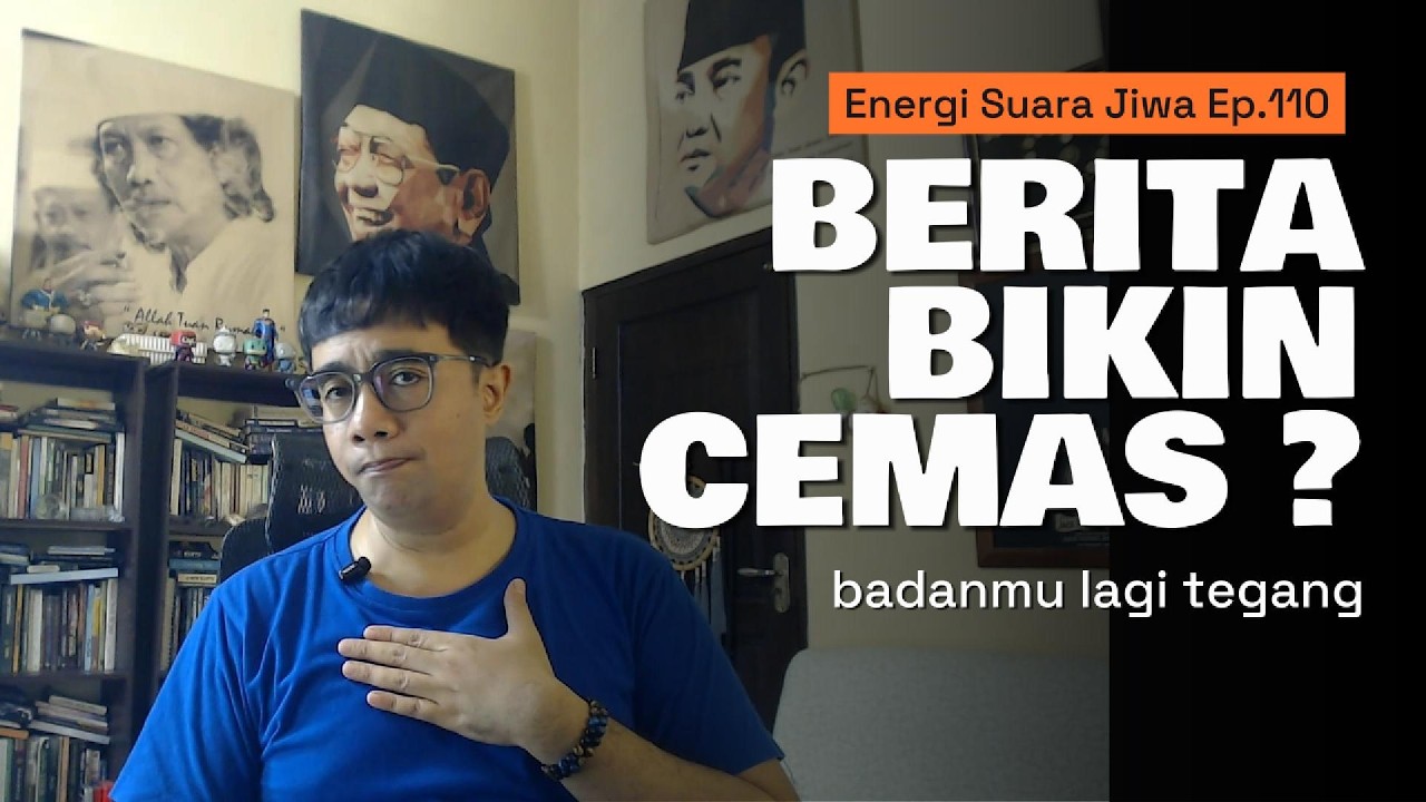 Kenapa Berita Perang & BBM Naik Bikin Kamu Cemas - Ini yang Terjadi di Tubuhmu | Esv Ep.110