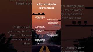 Silly mistakes in relationship