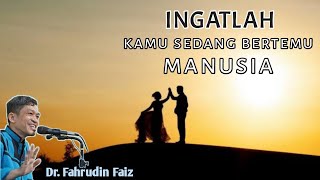 Latihanlah Memanusiakan Manusia | Ngaji Filsafat | Dr. Fahrudin Faiz