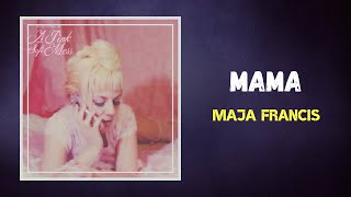 Maja Francis - Mama (Lyrics)