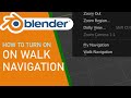 How to turn on walk navigation in blender
