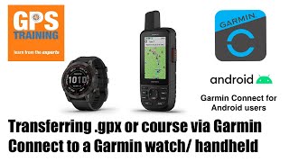 Garmin Connect how to import gpx or course - Android users