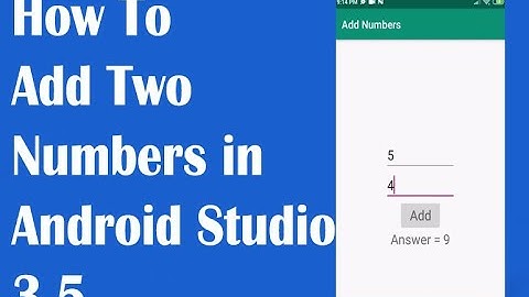 How to Add two numbers using Android Studio 3.5.3 | Android App Development 2020 video#06