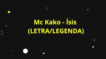 Thumbnail of MC KAKO - ÍSIS (LETRA/LEGENDA)