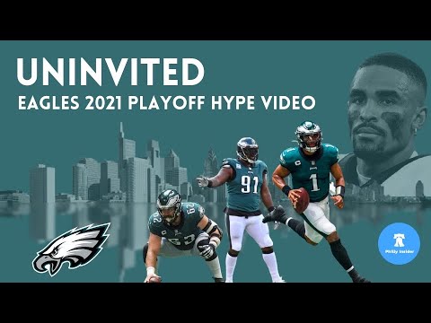 UNINVITED || Philadelphia Eagles 2021 Playoff Hype Video ||