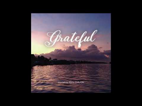 Monetrey Ek - Grateful (Remix) ft. Chuon