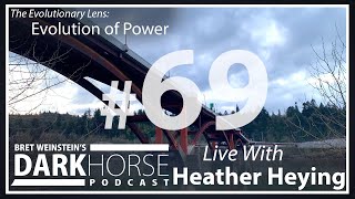Bret and Heather 69th DarkHorse Podcast Livestream: Evolution of Power