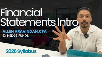 CFA Level 1- Financial Statement Analysis - Lecture 1- Allen Aravindan,CFA