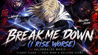 🗡️Flashy Flash🗡️ VS.⚡ GALE WIND AND HELLFIRE FLAME⚡| Break Me Down (I Rise Worse) - valorPulse