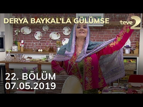 Derya Baykal'la Gülümse 22. Bölüm - 07 Mayıs 2019 FULL BÖLÜM İZLE!