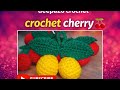How to crochet cherry tutorial/ cherry keychain/cherry fruit